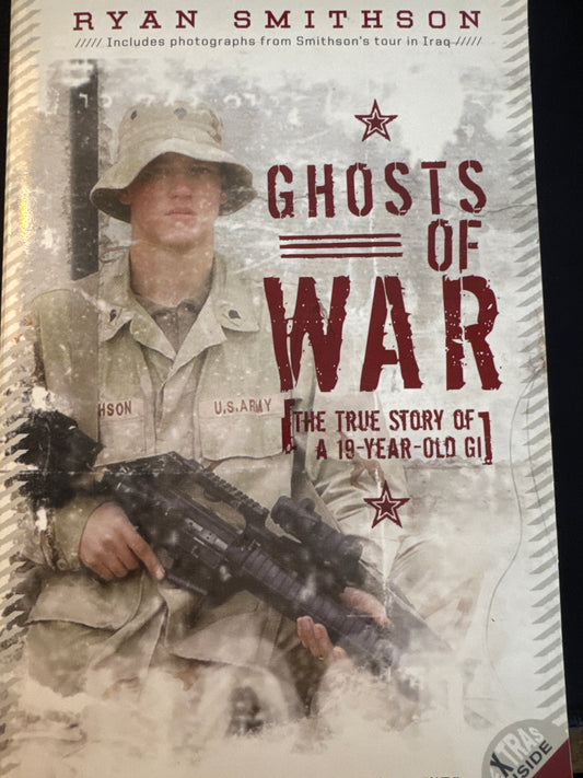 Ghosts of War: The True Story of a 19-Year-Old GI by Ryan Smithson