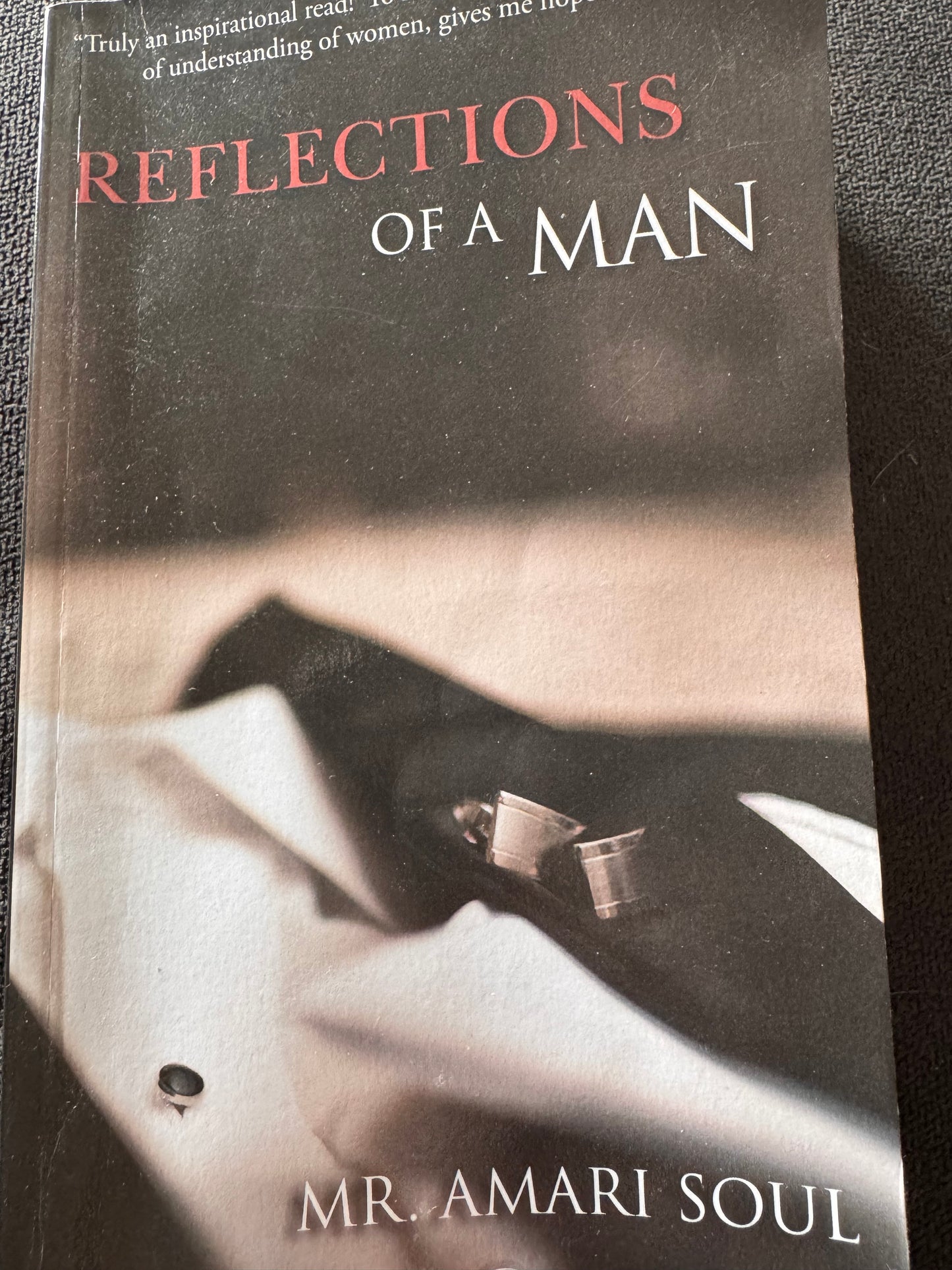 Reflections of a man by Mr. Amari Soul