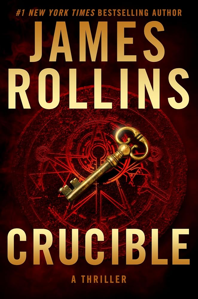 Crucible: Sigma Force Faces a Race Against Time in a Quest for Truth and Survival in this Thriller Suspense Novel (Sigma Force, 14) cover image