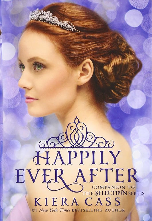 Happily Ever After: Companion to the Selection Series (The Selection Novella) cover image