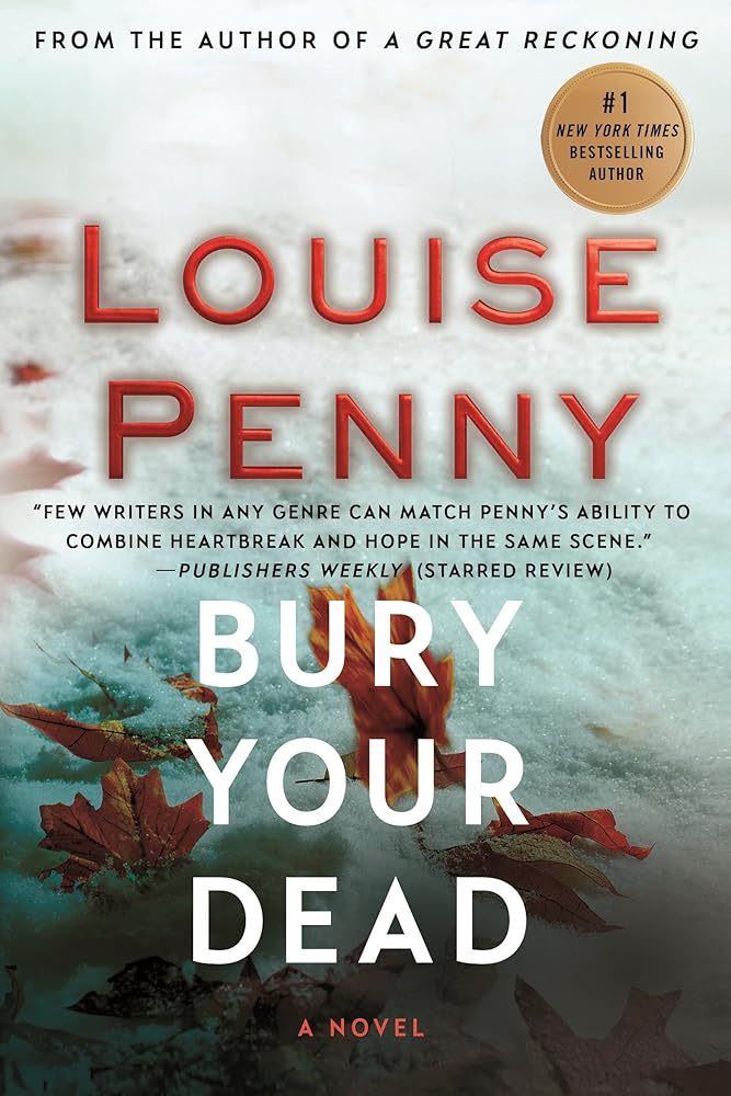 Bury Your Dead: A Chief Inspector Gamache Novel (Chief Inspector Gamache Novel, 6) cover image