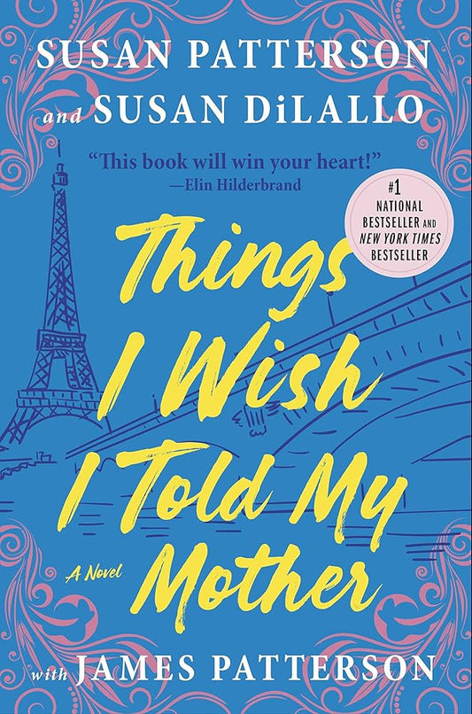 Things I Wish I Told My Mother: The Perfect Mother-Daughter Book Club Read cover image
