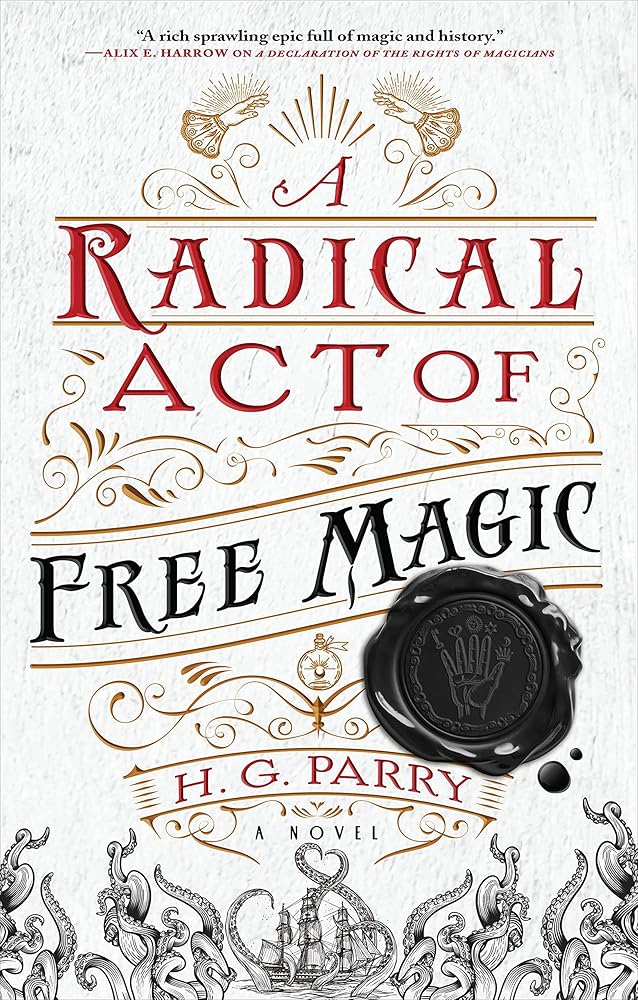 A Radical Act of Free Magic: A Novel (The Shadow Histories, 2) cover image