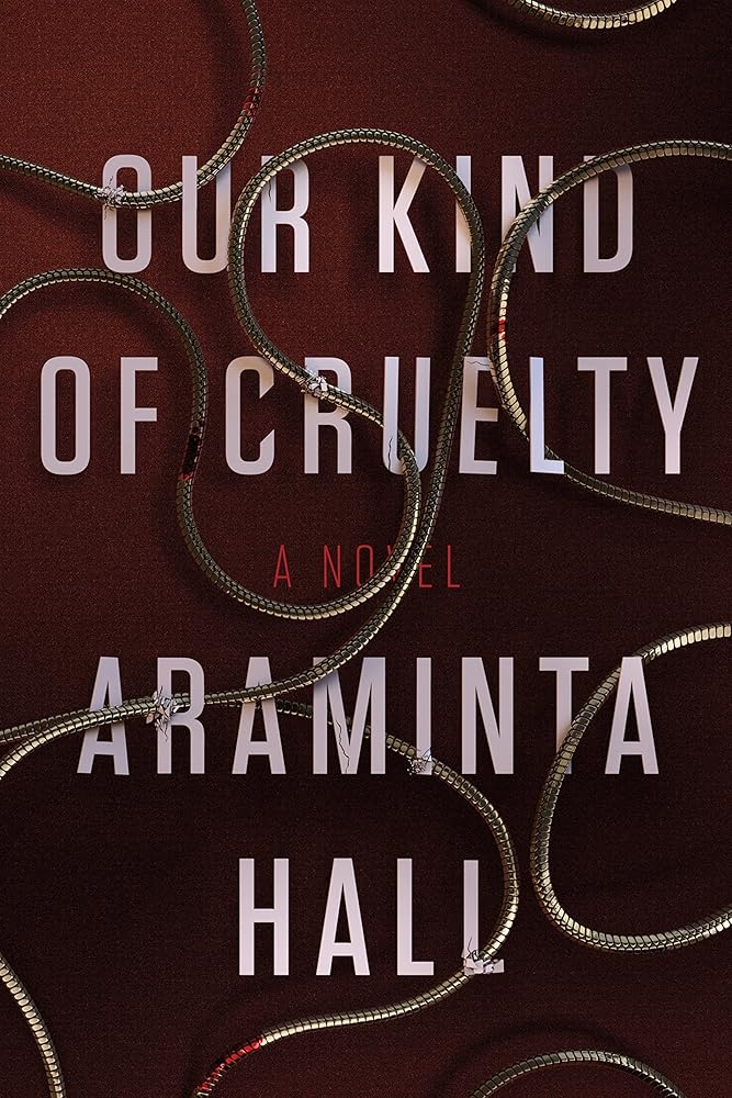 Our Kind of Cruelty: A Novel cover image