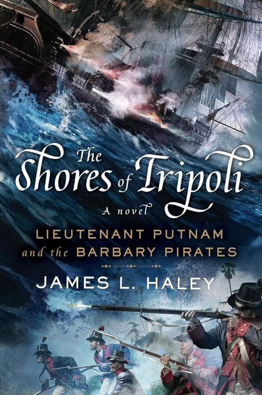 The Shores of Tripoli: Lieutenant Putnam and the Barbary Pirates cover image