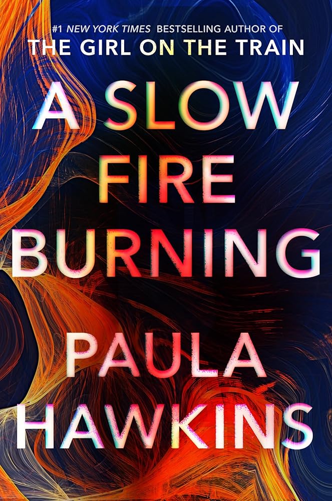 A Slow Fire Burning: A Novel cover image