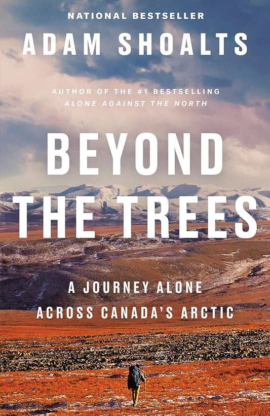 Beyond the Trees: A Journey Alone Across Canada's Arctic cover image