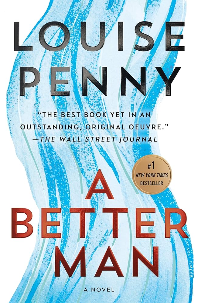 A Better Man: A Chief Inspector Gamache Novel (Chief Inspector Gamache Novel, 15) cover image