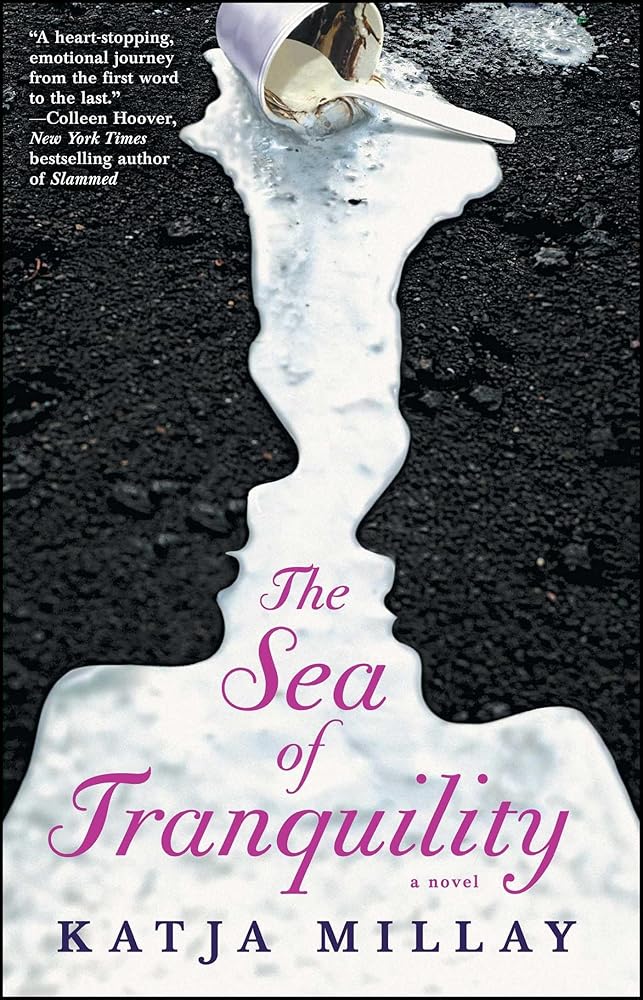 The Sea of Tranquility: A Novel (A Coming-of-Age Novel) cover image