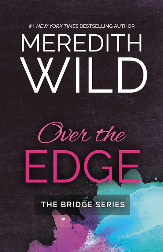 Over the Edge: The Bridge Series: Volume 3 cover image