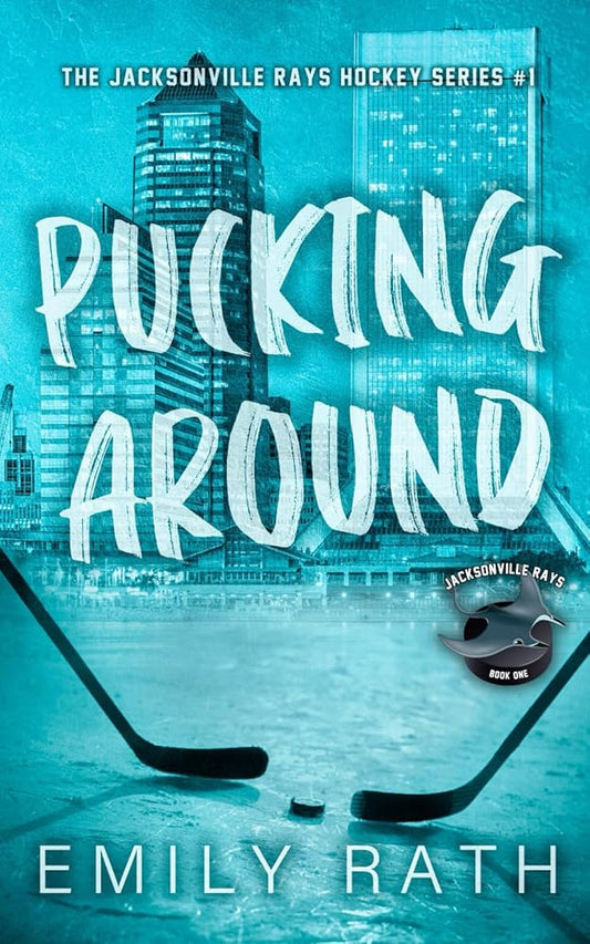 Pucking Around: A Why Choose Hockey Romance (Jacksonville Rays) cover image