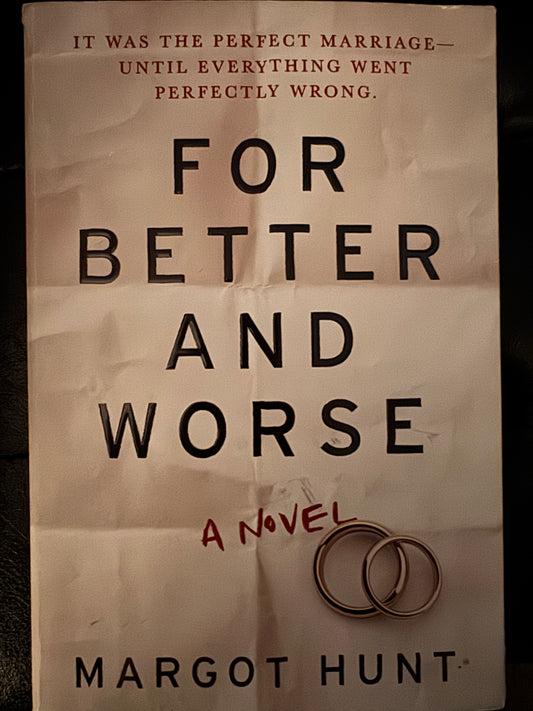For Better and Worse by Margot Hunt