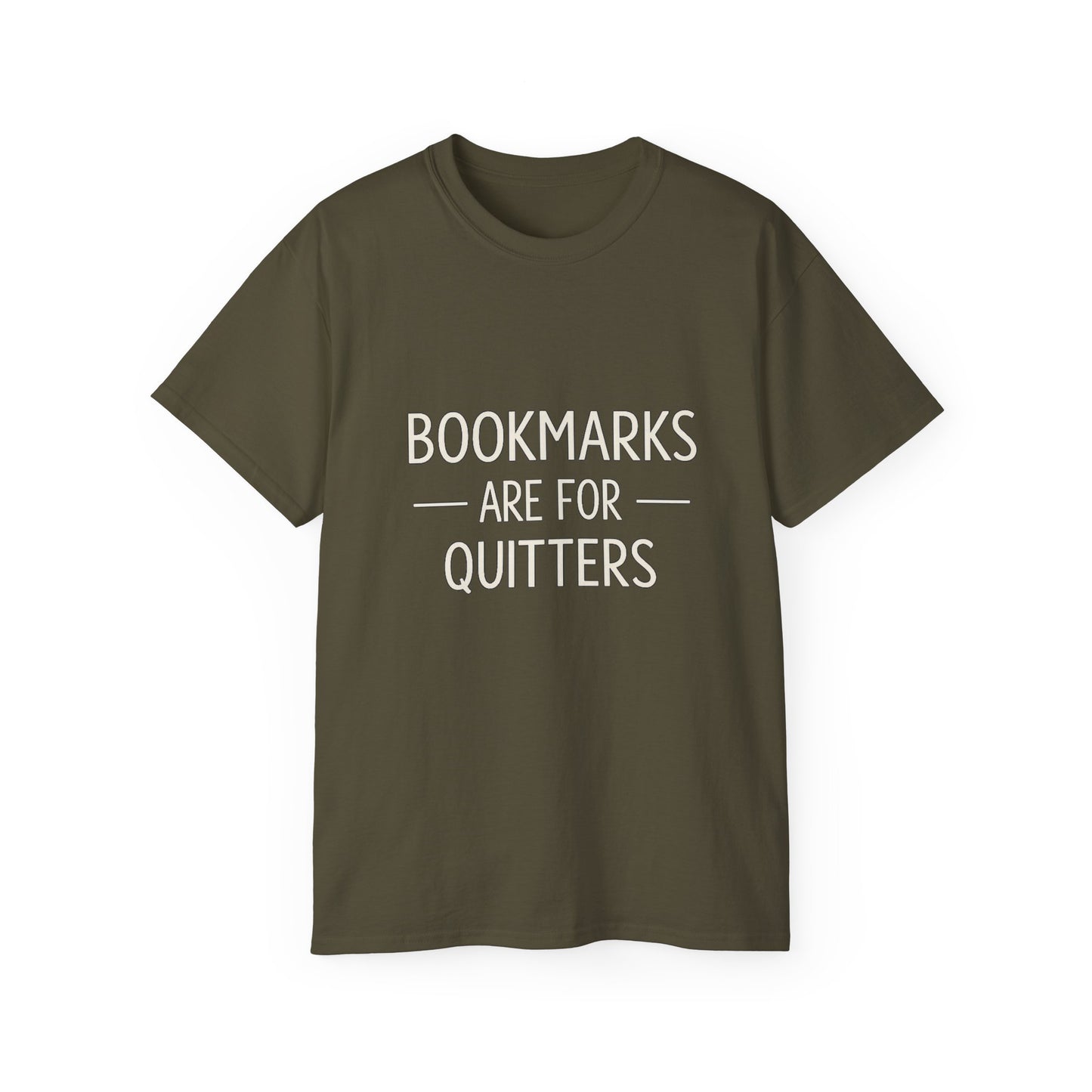 "Bookmarks Are For Quitters" Graphic T-Shirt