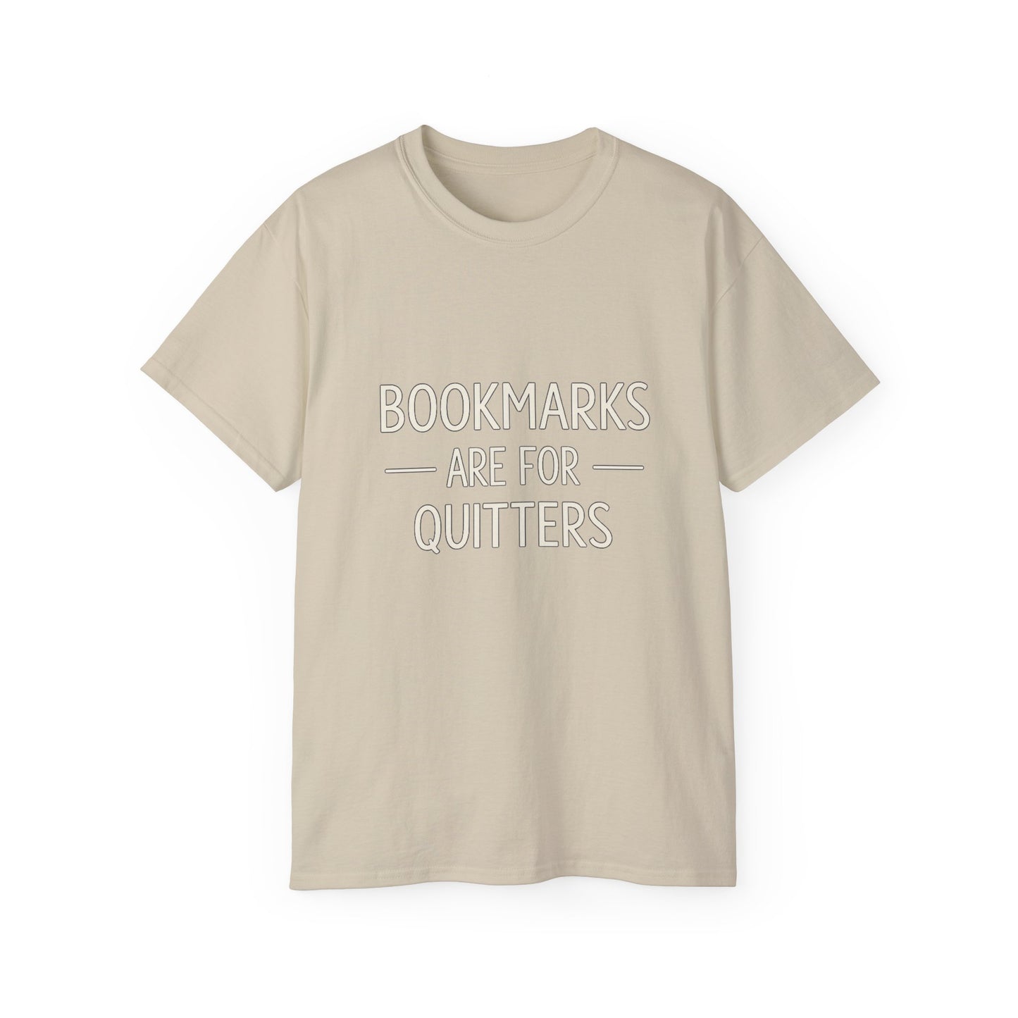 "Bookmarks Are For Quitters" Graphic T-Shirt