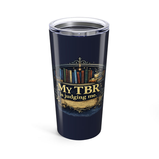 20oz Tumbler — “My TBR Is Judging Me” Travel Cup