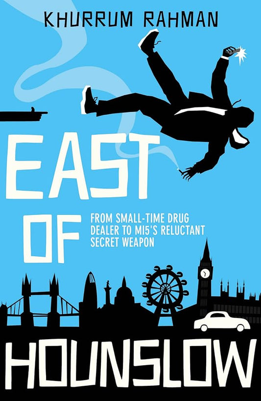 East of Hounslow: A funny and gripping spy thriller with a hilarious new hero (Jay Qasim) (Book 1) cover image