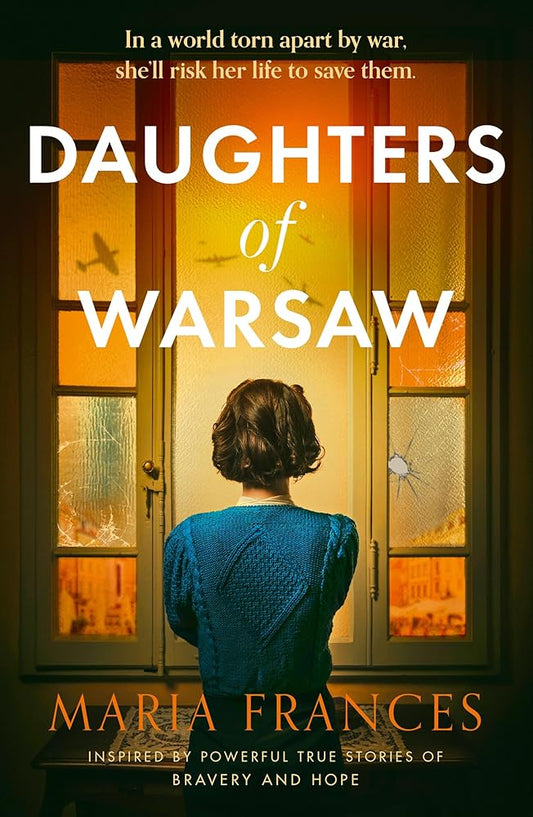 Daughters of Warsaw: an emotional and heartbreaking WW2 historical fiction novel inspired by a real life hero for 2024 cover image