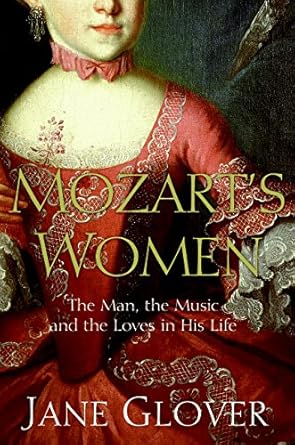 Mozart's Women: His Family, His Friends, His Music cover image