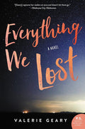 Everything We Lost: A Gripping Dual-Narrative Mystery – Sister's Search for Her Brother Lost to Conspiracy Theories and Family Secrets cover image