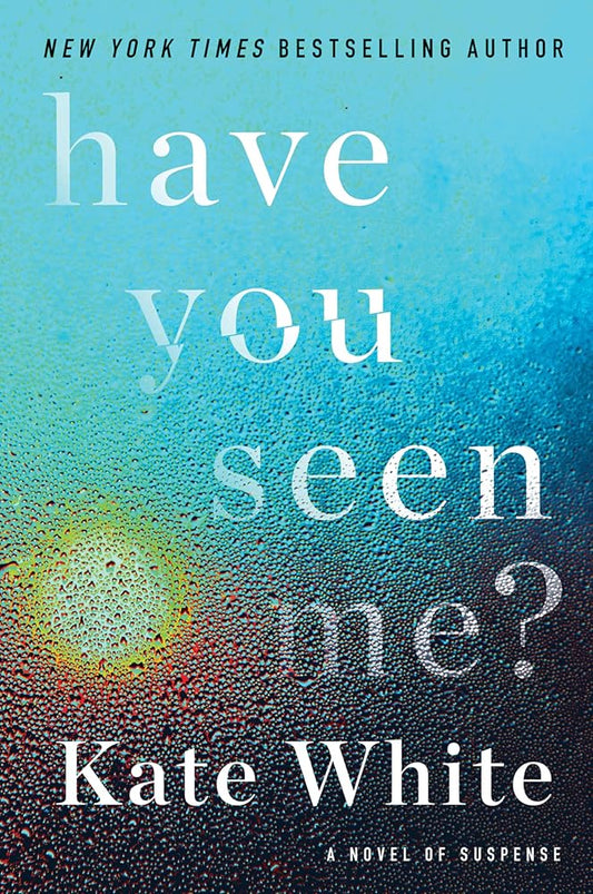 Have You Seen Me?: A Novel of Suspense cover image