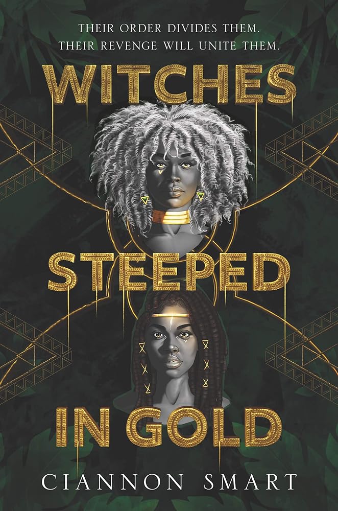 Witches Steeped in Gold: A Dark YA Fantasy of Two Enemy Witches United by Revenge and Power cover image