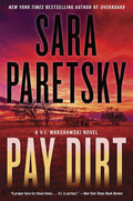 Pay Dirt: A V.I. Warshawski Novel (V.I. Warshawski Novels, 23) cover image