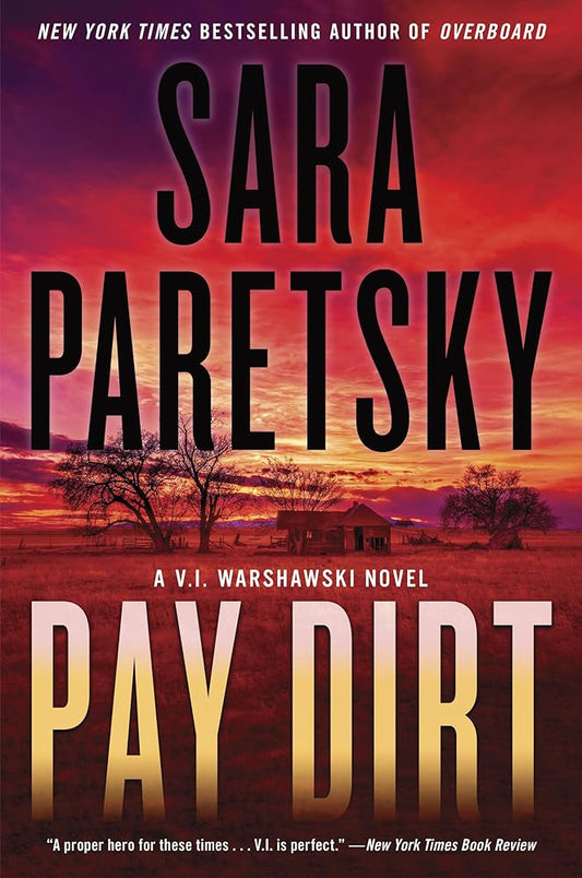 Pay Dirt: A V.I. Warshawski Novel (V.I. Warshawski Novels, 23) cover image