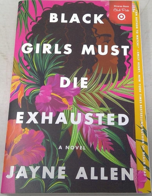 Black Girls Must Die Exhausted by Jayne Allen cover image