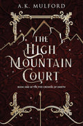 The High Mountain Court: A Witchy Spellbinding Fantasy Adventure with a Touch of Romance, Embark on a Quest to Find Lost Relics with Remy and Her Companions (The Five Crowns of Okrith, 1) cover image
