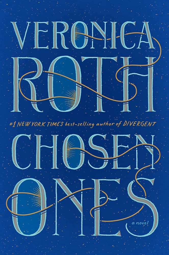 Chosen Ones: The new novel from NEW YORK TIMES best-selling author Veronica Roth cover image