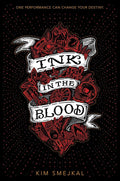 Ink in the Blood: A Dark YA Fantasy of Ink Magic, Brutal Faith, and Found Family Protecting Freedom Through Theater (Ink in the Blood Duology, 3) cover image