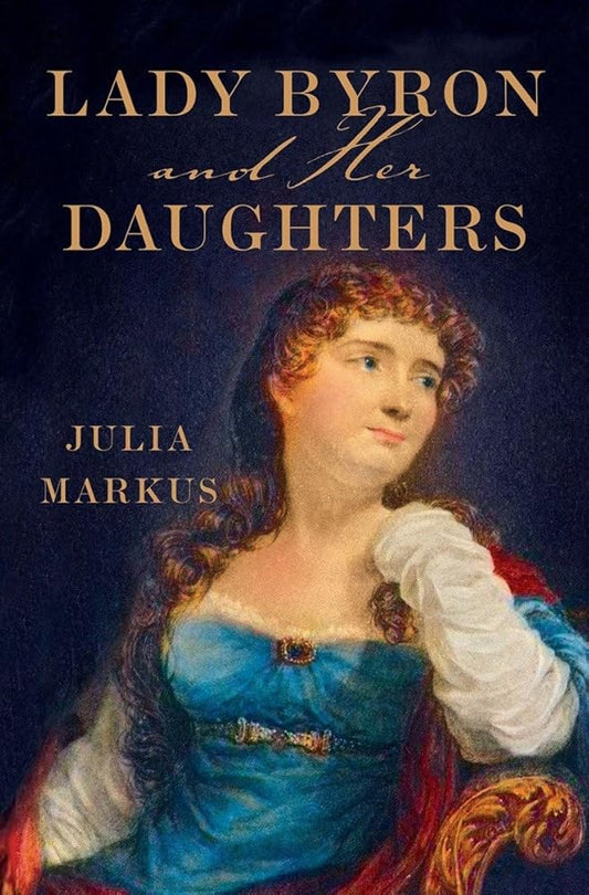 Lady Byron and Her Daughters cover image