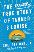 The Mostly True Story of Tanner & Louise cover image