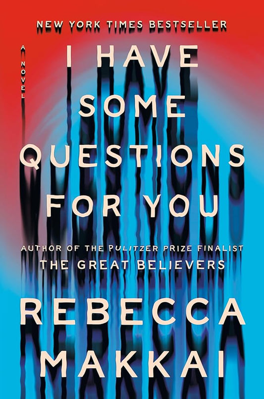 I Have Some Questions for You: A Novel cover image