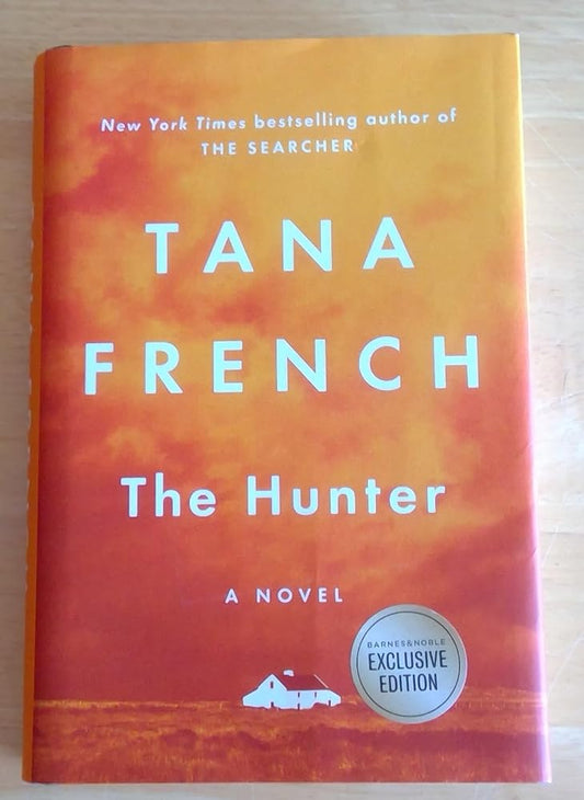 The Hunter by Tana French, Barnes & Noble Exclusive Edition, Hardcover Novel cover image