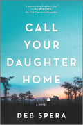 Call Your Daughter Home: A Novel cover image