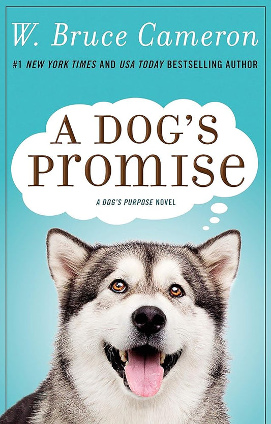 A Dog's Promise: A Novel (A Dog's Purpose, 3) cover image