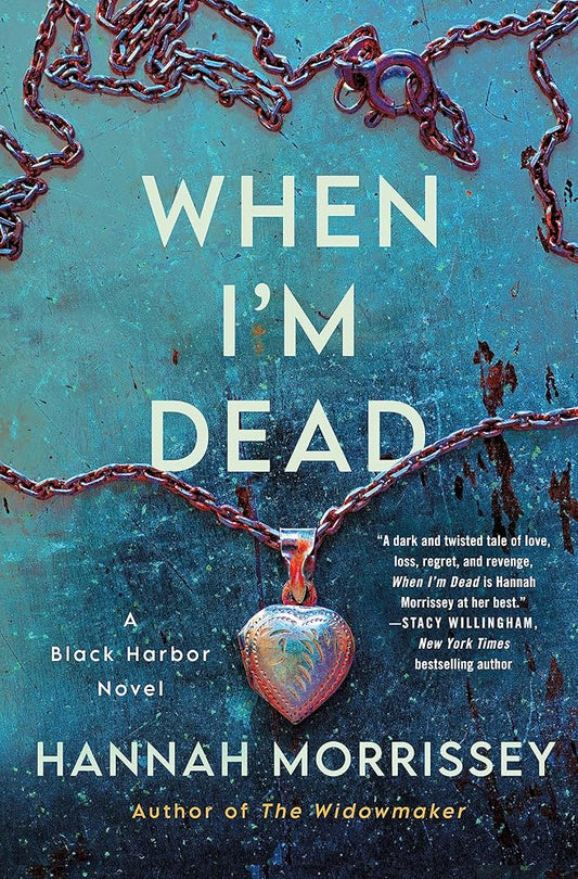 When I'm Dead: A Black Harbor Novel (Black Harbor Novels, 3) cover image