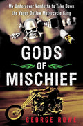 Gods of Mischief: My Undercover Vendetta to Take Down the Vagos Outlaw Motorcycle Gang cover image