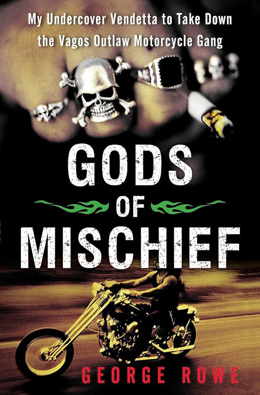 Gods of Mischief: My Undercover Vendetta to Take Down the Vagos Outlaw Motorcycle Gang cover image
