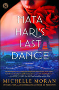 Mata Hari's Last Dance: A Novel cover image