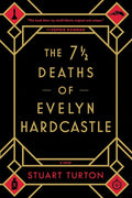 The 7 1/2 Deaths of Evelyn Hardcastle cover image