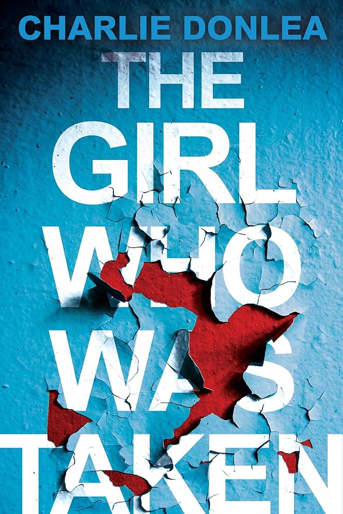 The Girl Who Was Taken: A Gripping Psychological Thriller cover image