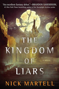 The Kingdom of Liars: A Novel (1) (The Legacy of the Mercenary King) cover image
