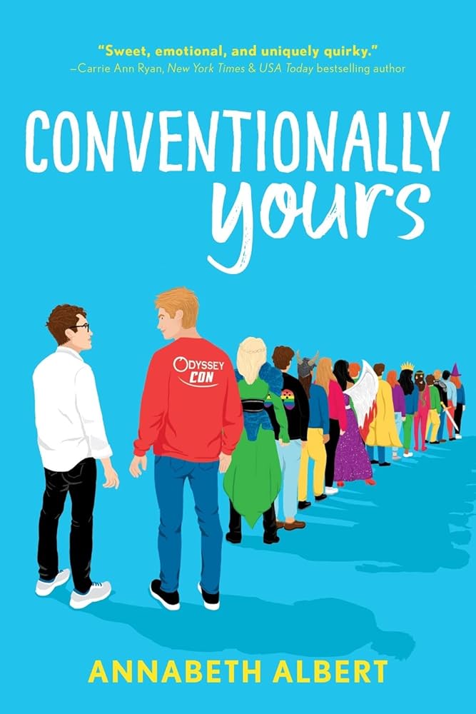 Conventionally Yours: An LGBTQIA Rivals-to-Lovers Road Trip Romance (True Colors, 1) cover image