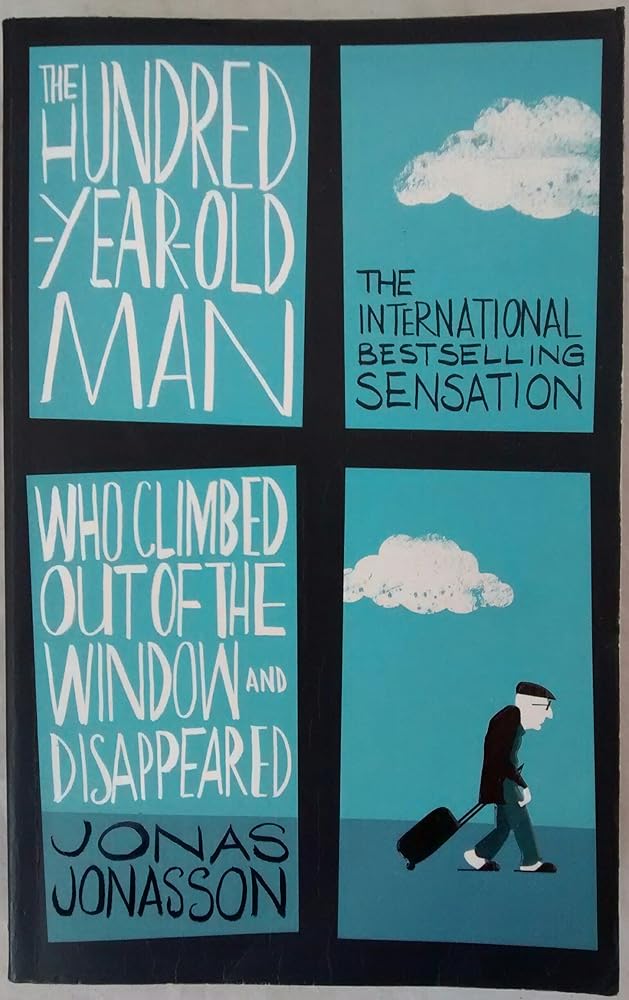 The Hundred-Year-Old Man Who Climbed Out of the Window and Disappeared [Paperback] Jonasson, Jonas cover image