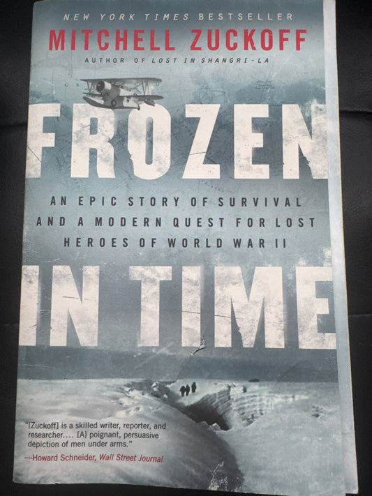 Frozen in Time: An Epic Story of Survival and a Modern Quest for Lost Heroes of World War II (P.S.) by Mitchell Zuckoff