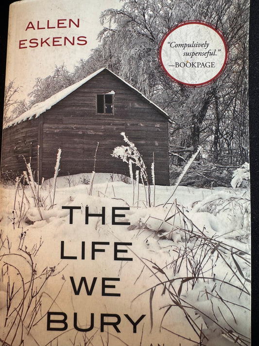The Life we Bury by Allen Eskens