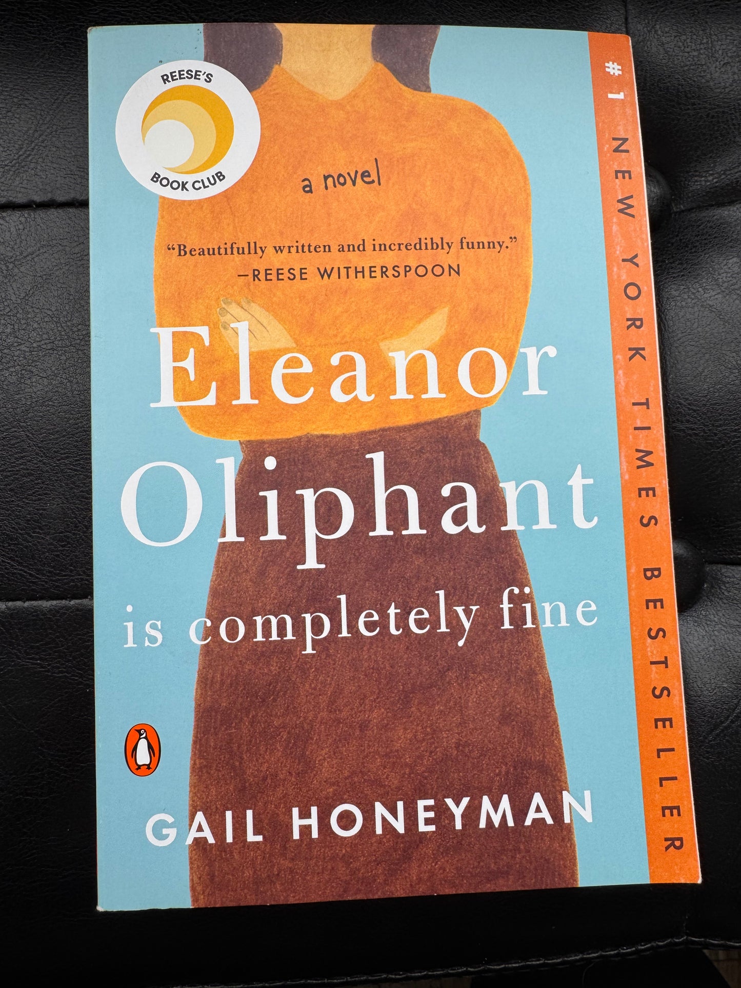 Eleanor Oliphant Is Completely Fine: Reese's Book Club (A Novel) by Gail Honeyman