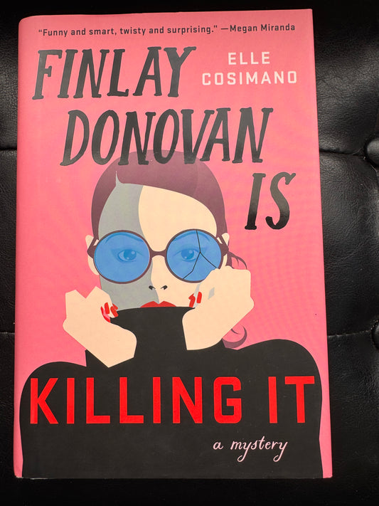 Finlay Donovan is killing it by Elle Cosimano